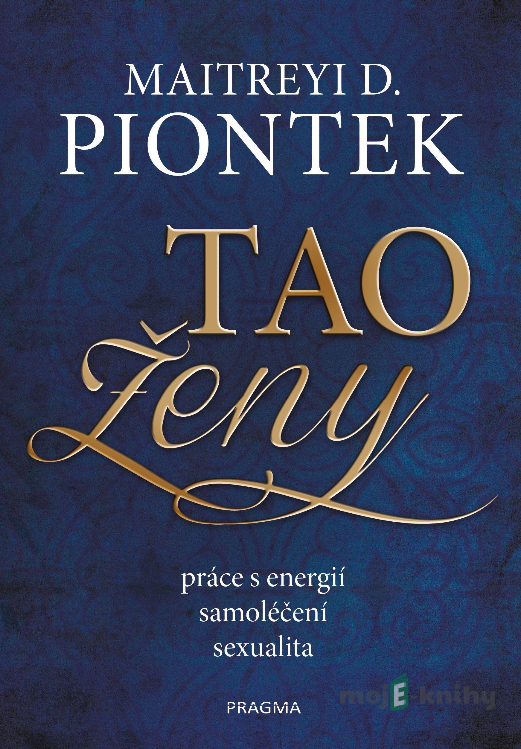 Tao ženy - Maitreyi D. Piontek Tao ženy - Maitreyi D. Piontek