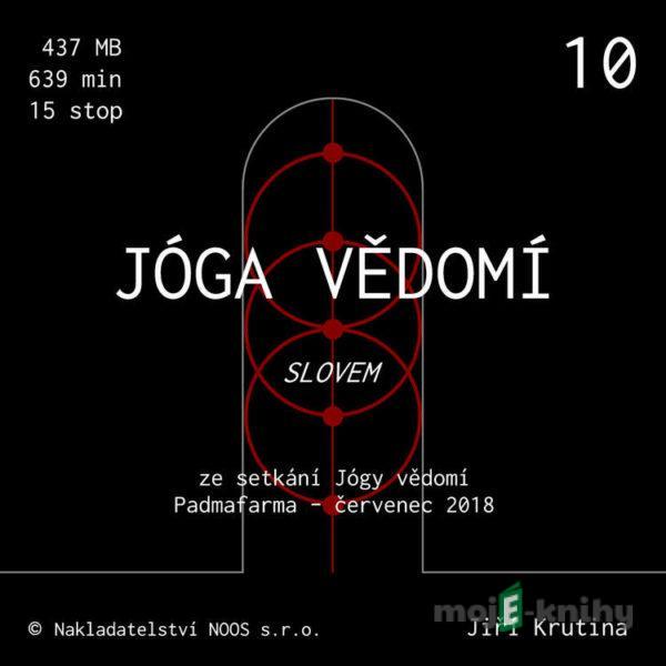 Jóga vědomí slovem 10 - Jiří Krutina