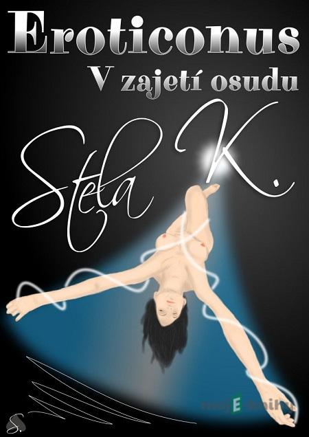 Eroticonus - Stela K. Eroticonus - Stela K.