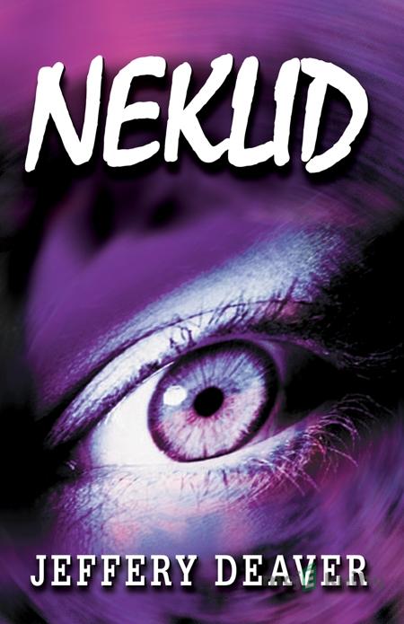Neklid - Jeffery Deaver Neklid - Jeffery Deaver