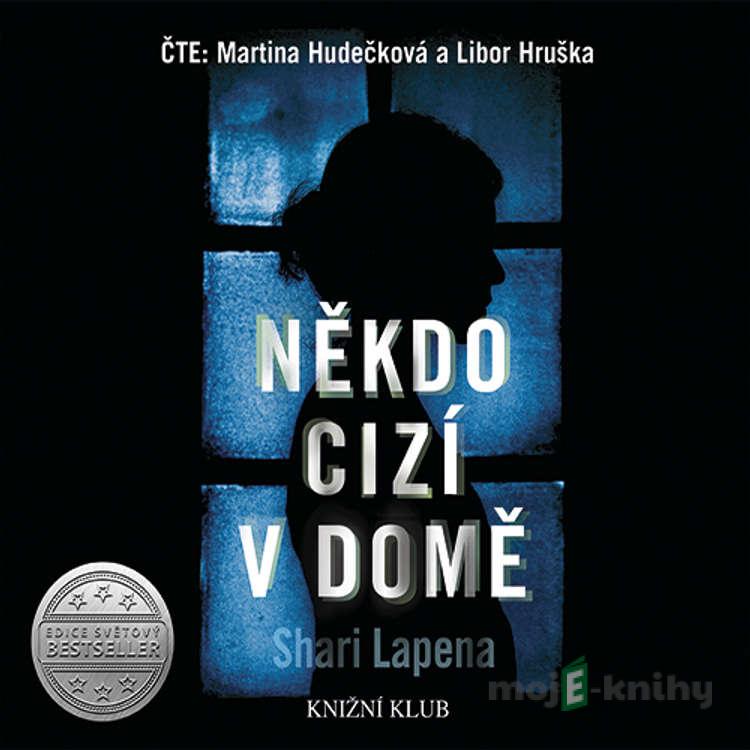 Někdo cizí v domě - Shari Lapena Někdo cizí v domě - Shari Lapena