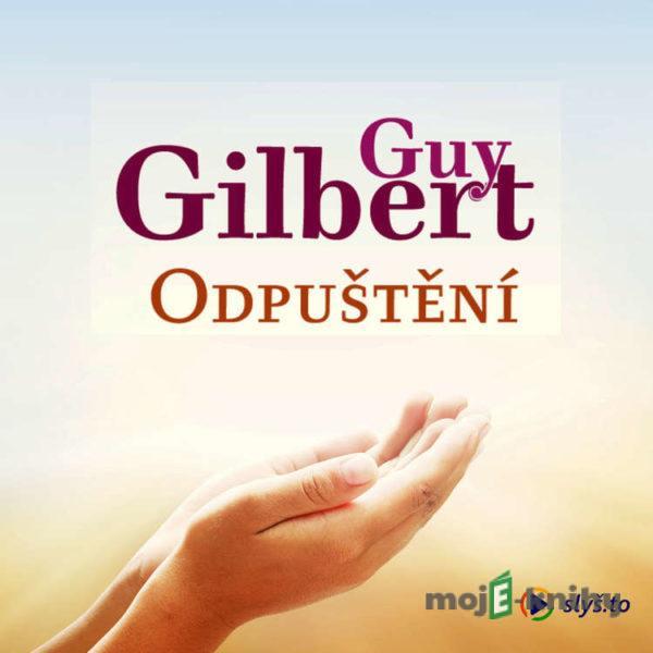 Odpuštění - Guy Gilbert