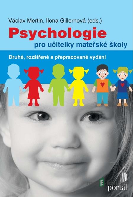 Psychologie pro učitelky mateřské školy - Václav Mertin. Ilona Gillernová Psychologie pro učitelky mateřské školy - Václav Mertin. Ilona Gillernová