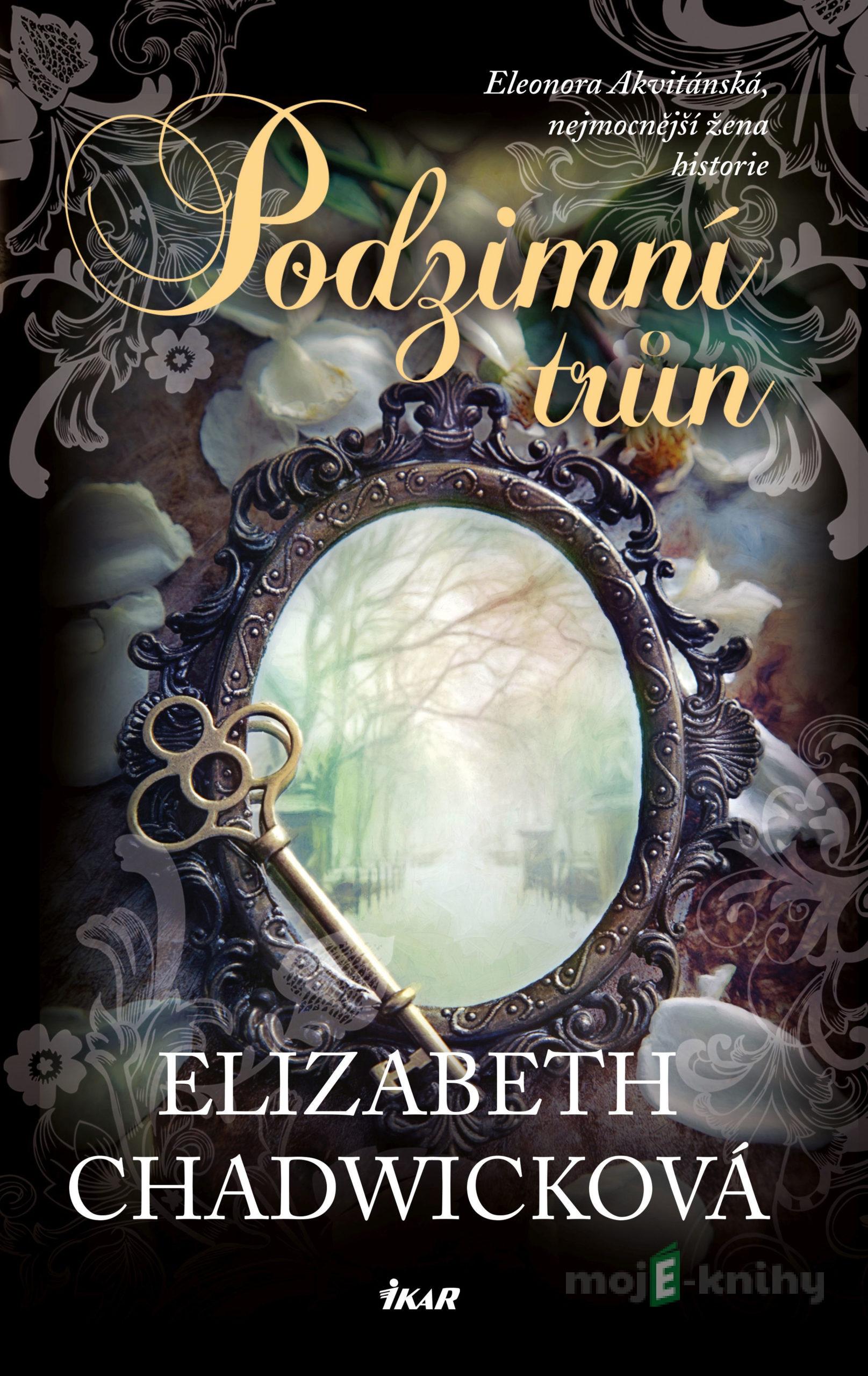 Podzimní trůn - Elizabeth Chadwick Podzimní trůn - Elizabeth Chadwick