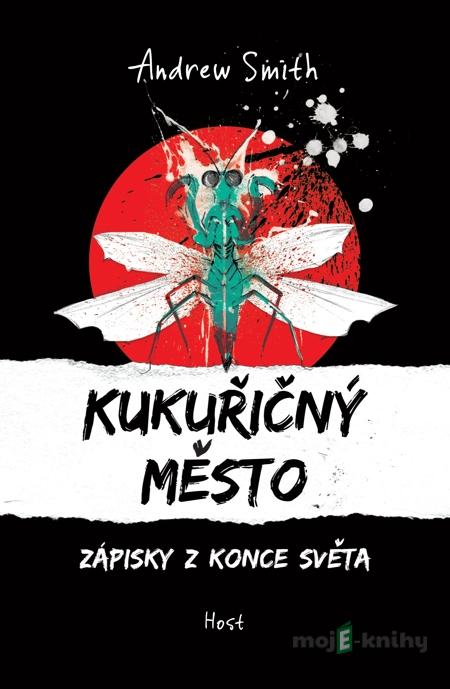 Kukuřičný město - Andrew Smith Kukuřičný město - Andrew Smith