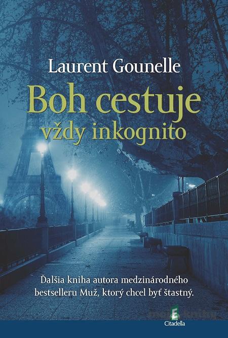 Boh cestuje vždy inkognito - Laurent Gounelle Boh cestuje vždy inkognito - Laurent Gounelle
