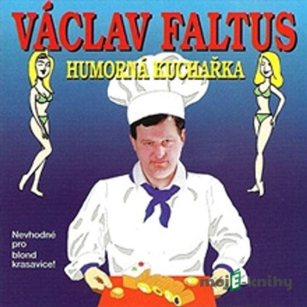 Humorná kuchařka - Václav Faltus