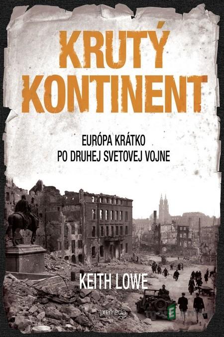 Krutý kontinent - Keith Lowe Krutý kontinent - Keith Lowe