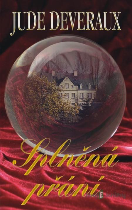 Splněná přání - Jude Deveraux Splněná přání - Jude Deveraux