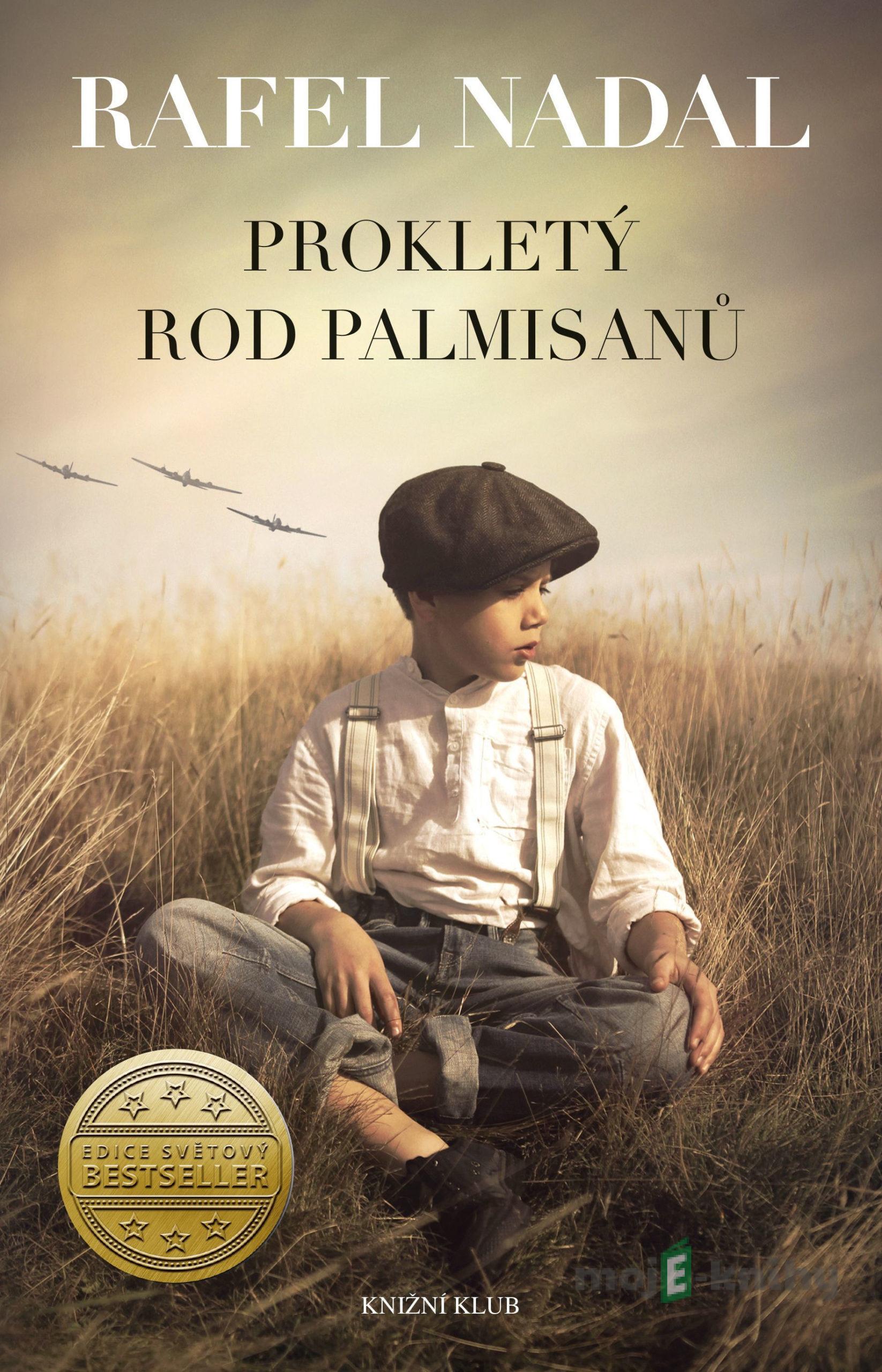 Prokletý rod Palmisanů - Rafel Nadal Prokletý rod Palmisanů - Rafel Nadal