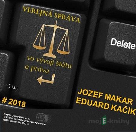 Verejná správa vo vývoji štátu a práva - Jozef Makar, Eduard Kačík Verejná správa vo vývoji štátu a práva - Jozef Makar, Eduard Kačík