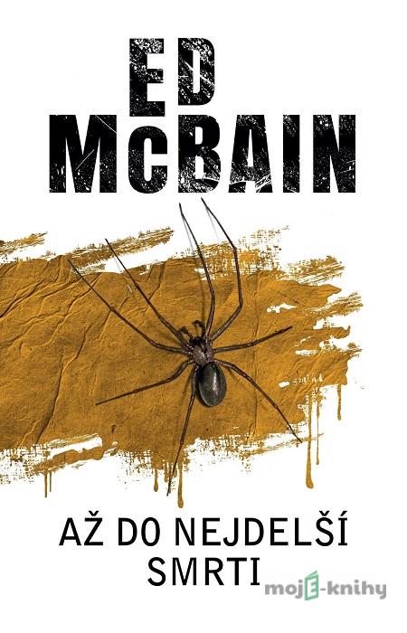 Až do nejdelší smrti - Ed McBain Až do nejdelší smrti - Ed McBain