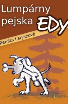 Lumpárny pejska Edy - Renáta Laryszová