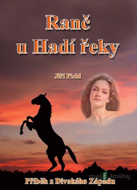 Ranč U Hadí řeky - Jiří Pichl Ranč U Hadí řeky - Jiří Pichl