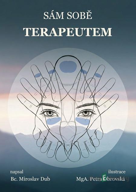 Sám sobě terapeutem - Miroslav Dub Sám sobě terapeutem - Miroslav Dub