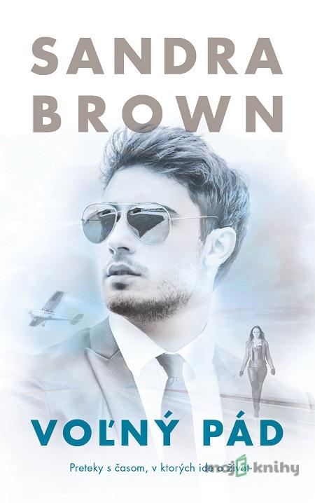 Voľný pád - Sandra Brown Voľný pád - Sandra Brown