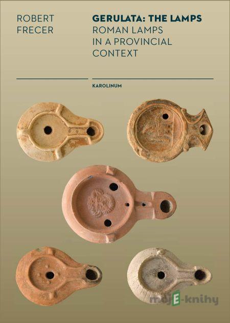 Gerulata: The Lamps - Robert Frecer Gerulata: The Lamps - Robert Frecer