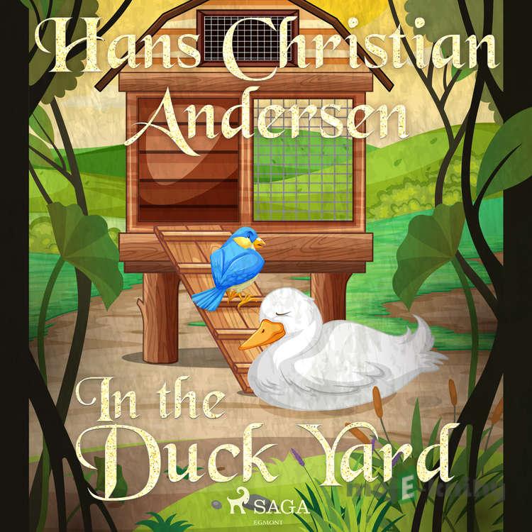 In the Duck Yard (EN) - Hans Christian Andersen In the Duck Yard (EN) - Hans Christian Andersen
