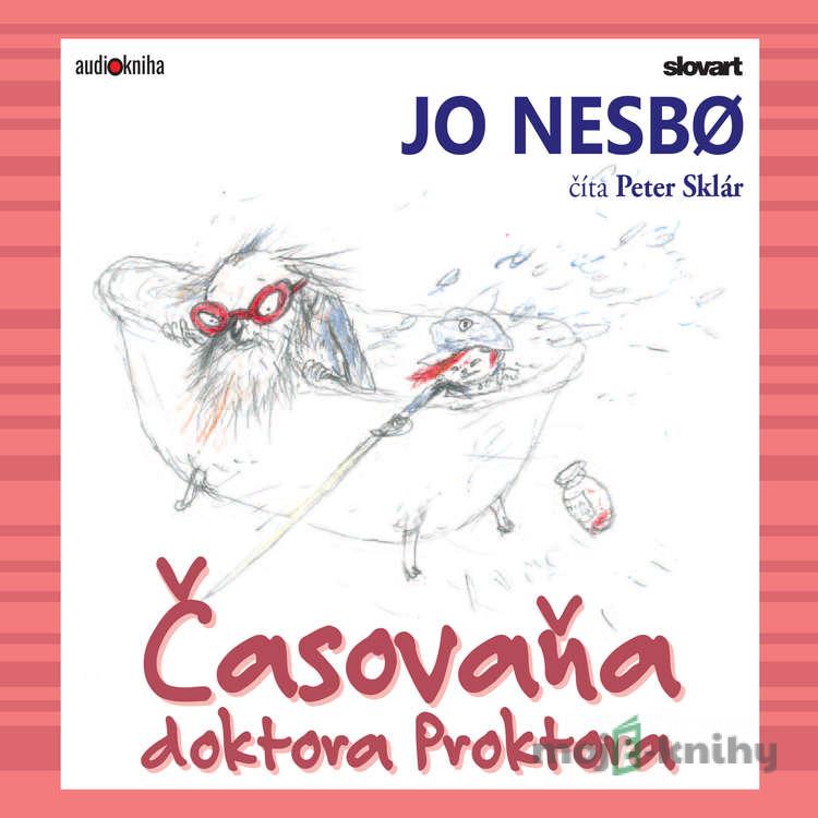 Časovaňa doktora Proktora - Jo Nesbo Časovaňa doktora Proktora - Jo Nesbo