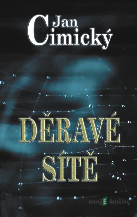 Děravé sítě - Jan Cimický Děravé sítě - Jan Cimický