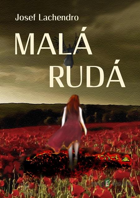 Malá Rudá - Josef Lachendro Malá Rudá - Josef Lachendro