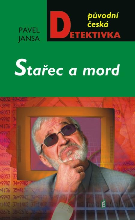 Stařec a mord - Pavel Jansa Stařec a mord - Pavel Jansa