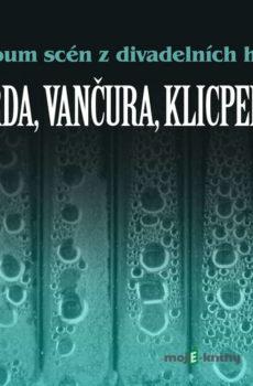 Album scén z divadelních her (Drda, Vančura, Klicpera) - Vladislav Vančura,Jan Drda,Václav Kliment Klicpera