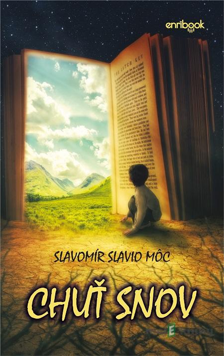 Chuť snov - Slavomír Slavio Môc Chuť snov - Slavomír Slavio Môc