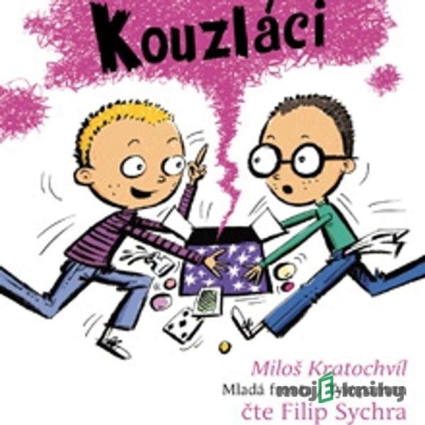 Kouzláci - Miloš Kratochvíl