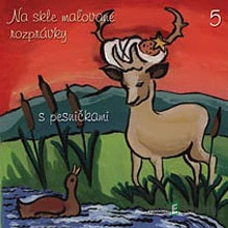 Na skle maľované rozprávky 5 - Pavol Dobšinský Na skle maľované rozprávky 5 - Pavol Dobšinský