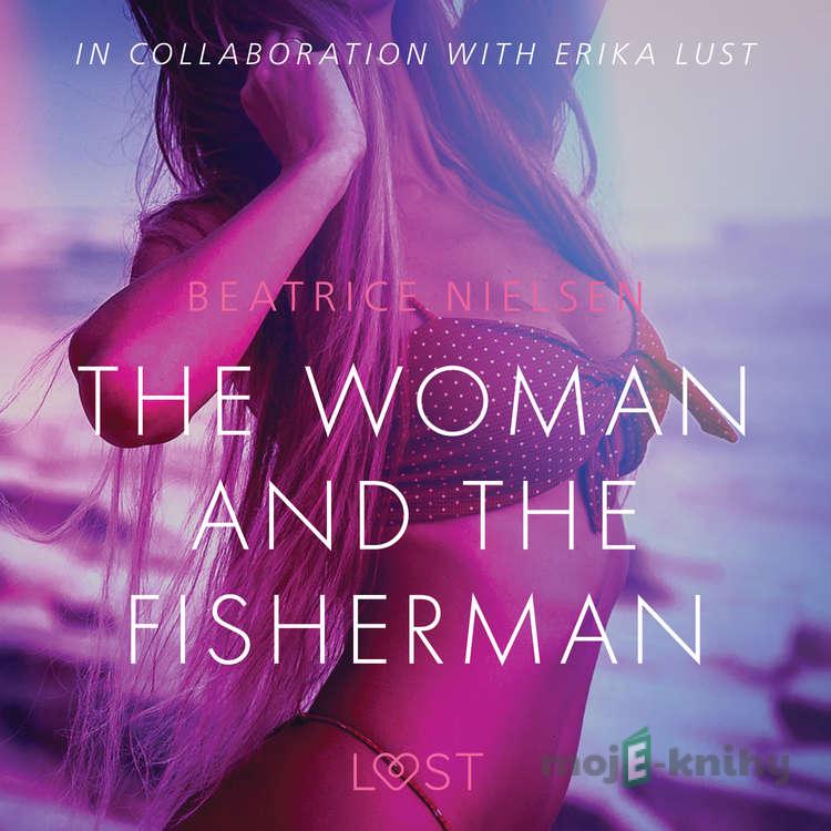 The Woman and the Fisherman - Erotic Short Story (EN) - Beatrice Nielsen The Woman and the Fisherman - Erotic Short Story (EN) - Beatrice Nielsen