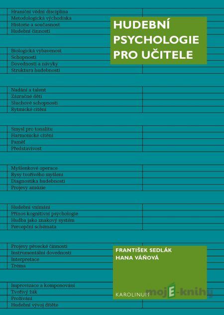 Hudební psychologie pro učitele - František Sedlák, Hana Váňová Hudební psychologie pro učitele - František Sedlák, Hana Váňová