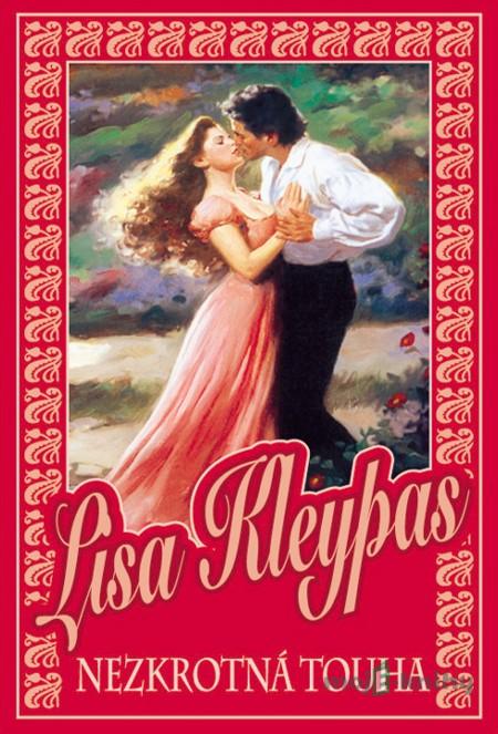 Nezkrotná touha - Lisa Kleypas Nezkrotná touha - Lisa Kleypas