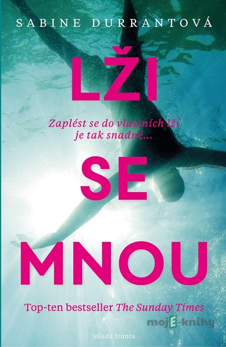 Lži se mnou - Sabine Durrant Lži se mnou - Sabine Durrant