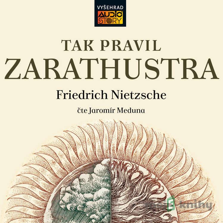 Tak pravil Zarathustra - Nietsche Tak pravil Zarathustra - Nietsche