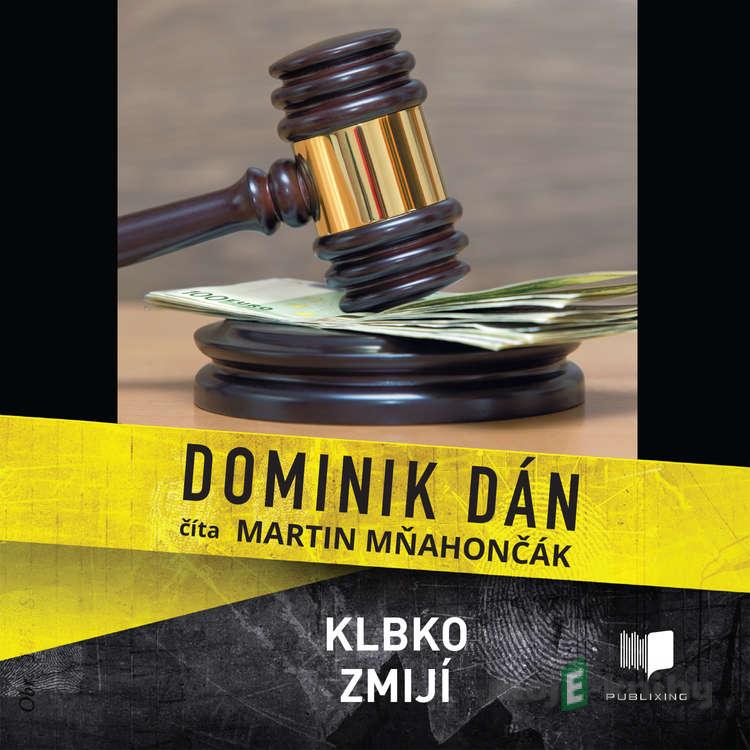 Klbko zmijí - Dominik Dán Klbko zmijí - Dominik Dán