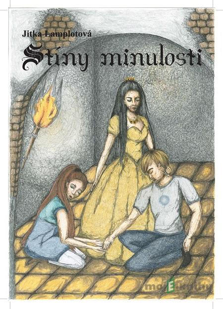 Stíny minulosti - Jitka Lamplotová Stíny minulosti - Jitka Lamplotová