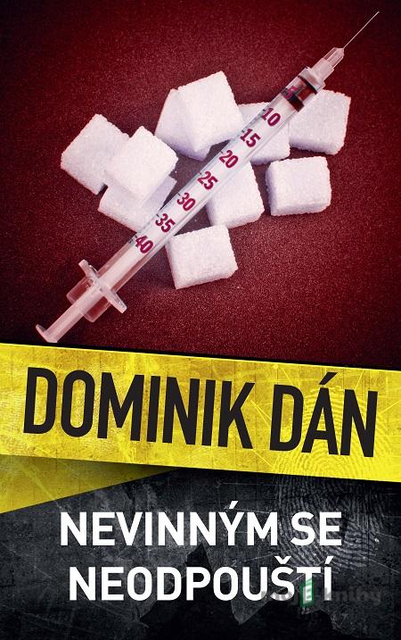 Nevinným se neodpouští - Dominik Dán Nevinným se neodpouští - Dominik Dán