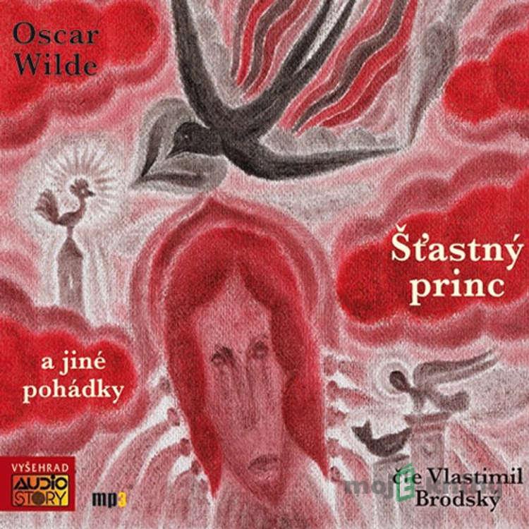 Šťastný princ a jiné pohádky - Oscar Wilde Šťastný princ a jiné pohádky - Oscar Wilde