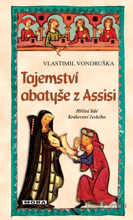Tajemství abatyše z Assisi - Vlastimil Vondruška Tajemství abatyše z Assisi - Vlastimil Vondruška