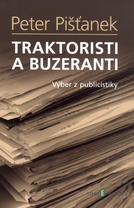Traktoristi a buzeranti - Peter Pišťanek Traktoristi a buzeranti - Peter Pišťanek