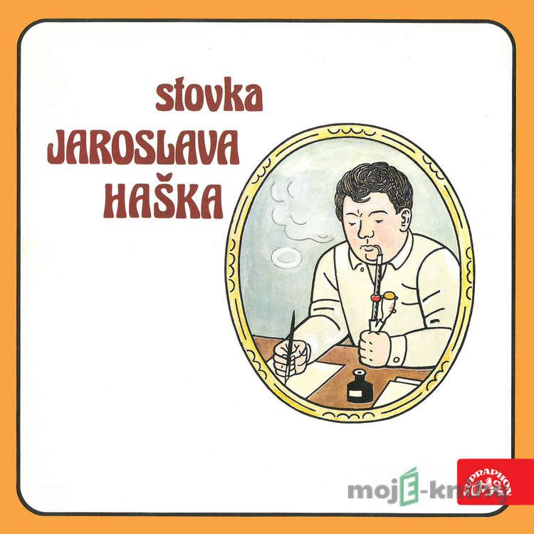 Stovka Jaroslava Haška - Jaroslav Hašek Stovka Jaroslava Haška - Jaroslav Hašek