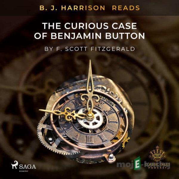 B. J. Harrison Reads The Curious Case of Benjamin Button (EN) - F. Scott. Fitzgerald