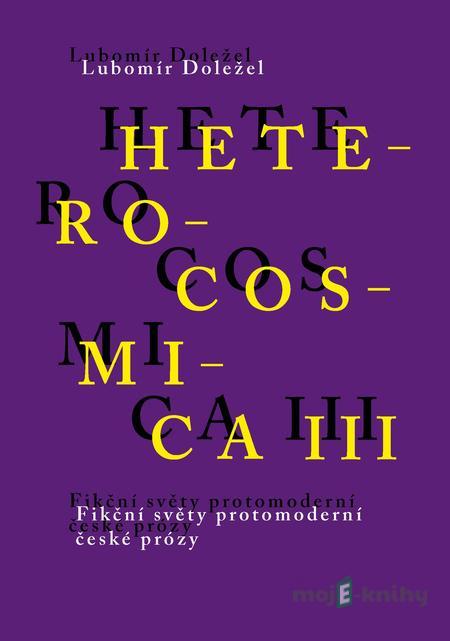 Heterocosmica III - Lubomír Doležel Heterocosmica III - Lubomír Doležel