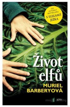 Život elfů - Muriel Barbery