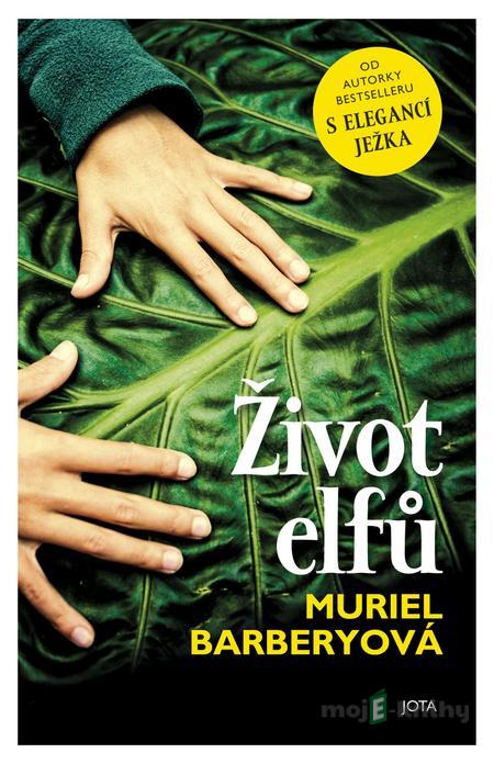 Život elfů - Muriel Barbery Život elfů - Muriel Barbery