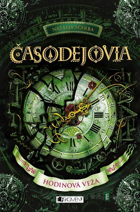 Časodejovia 3: Hodinová veža - Natalja Ščerba Časodejovia 3: Hodinová veža - Natalja Ščerba