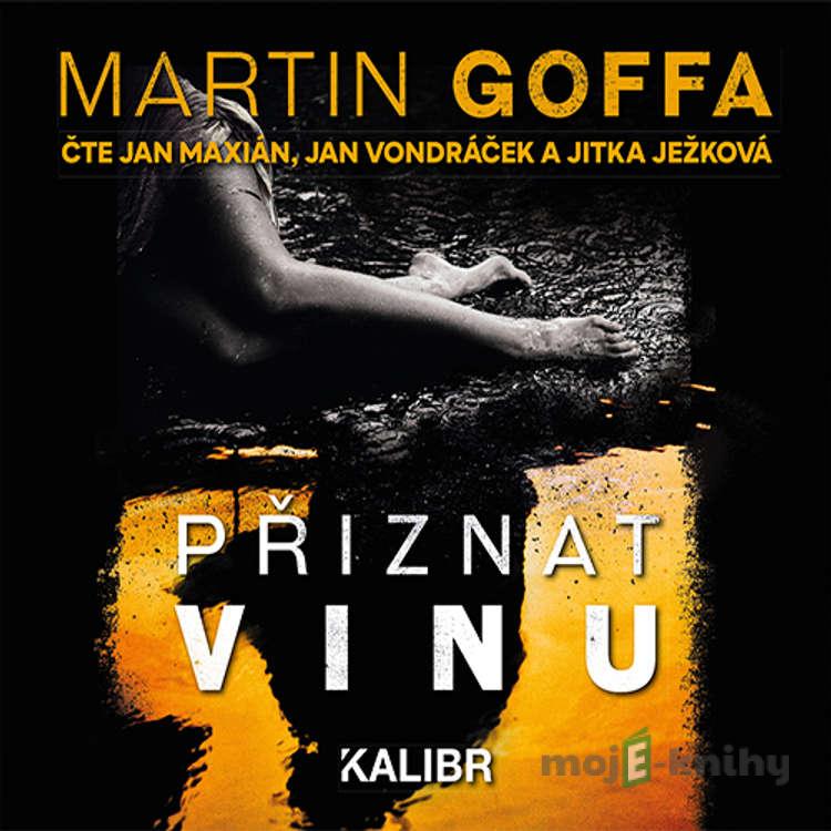 Přiznat vinu - Martin Goffa Přiznat vinu - Martin Goffa