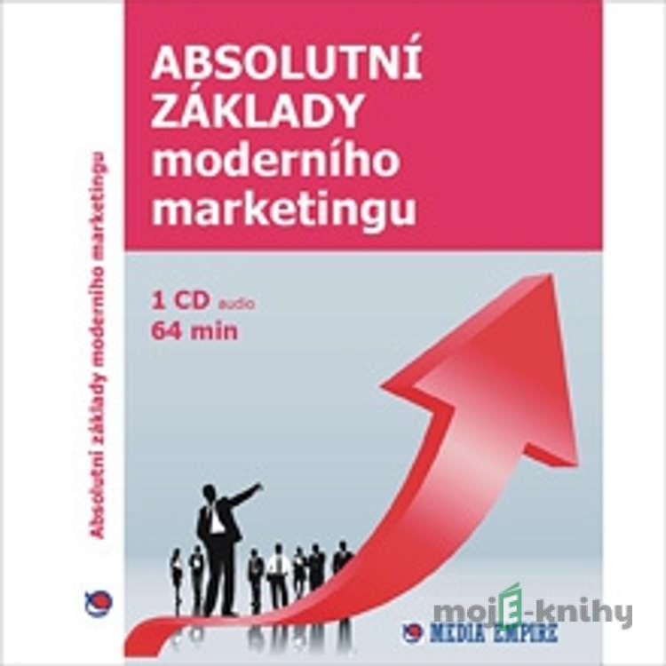 Absolutní základy moderního marketingu - Dan Miller Absolutní základy moderního marketingu - Dan Miller