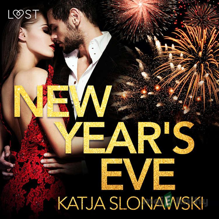 New Year's Eve - Erotic Short Story (EN) - Katja Slonawski New Year's Eve - Erotic Short Story (EN) - Katja Slonawski